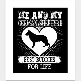 Me And My German Shepherd Best Buddies For Life Posters and Art